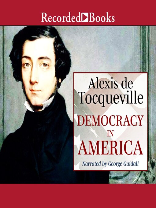 Title details for Democracy in America by Alexis de Tocqueville - Available